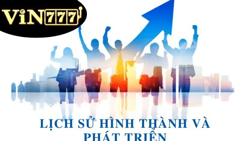 VIN777 | Nhà Cái Uy Tín - Link Truy Cập Chính Thức Mới Nhất 2025 190 Lịch sử và phát triển